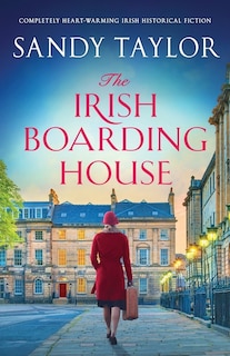 The Irish Boarding House: Completely heart-warming Irish historical fiction