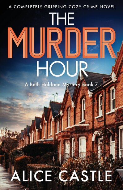 The Murder Hour: A completely gripping cozy crime novel, Book by Alice ...