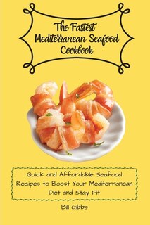 Front cover_The Fastest Mediterranean Seafood Cookbook