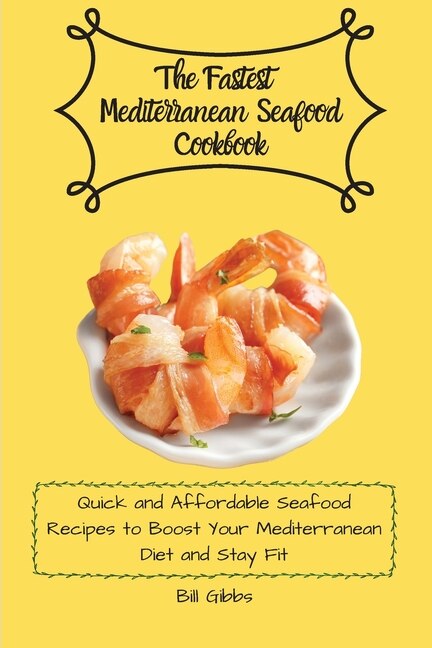 Front cover_The Fastest Mediterranean Seafood Cookbook