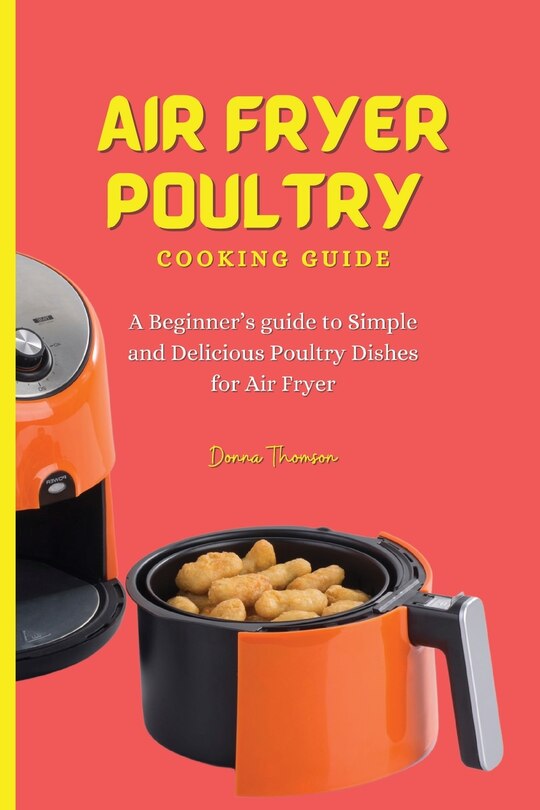 Front cover_Air Fryer Poultry Cooking Guide