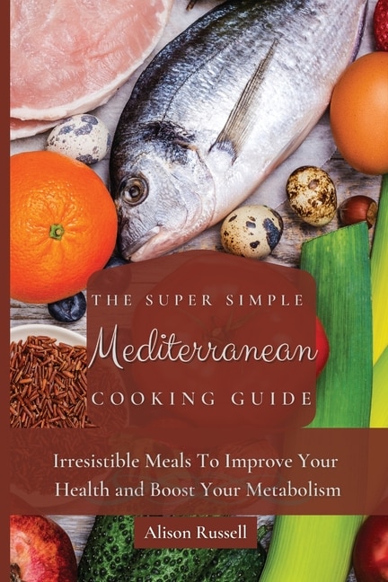 Front cover_The Super Simple Mediterranean Cooking Guide