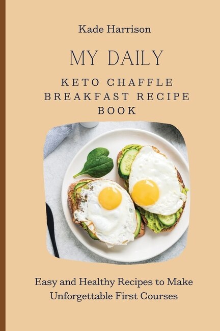 Front cover_My Daily Keto Chaffle Breakfast Recipe Book