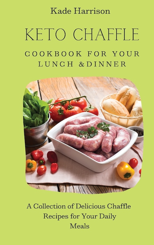 Couverture_Keto Chaffle Cookbook for Your Lunch & Dinner