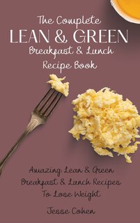 Front cover_The Complete Lean & Green Breakfast & Lunch Recipe Book