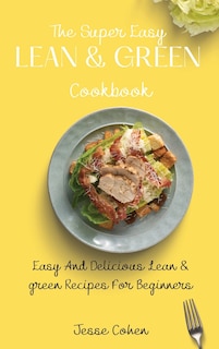 Couverture_The Super Easy Lean & Green Cookbook