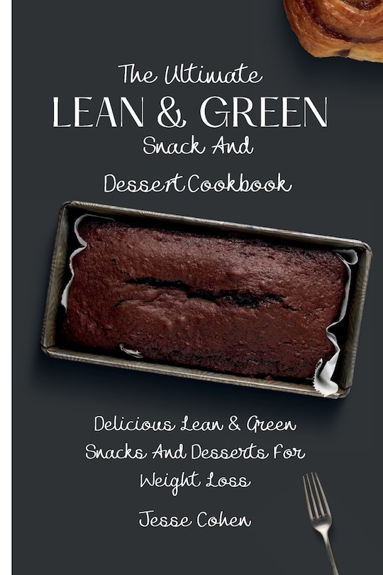 Couverture_The Ultimate Lean & Green Snack And Desset Cookbook