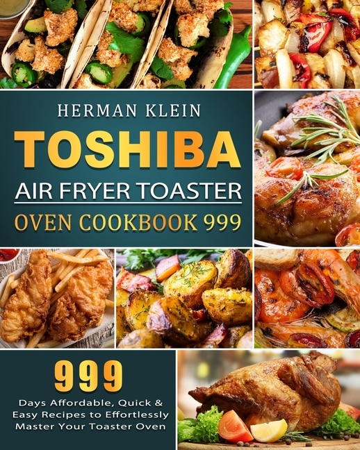 Front cover_Toshiba Air Fryer Toaster Oven Cookbook 999