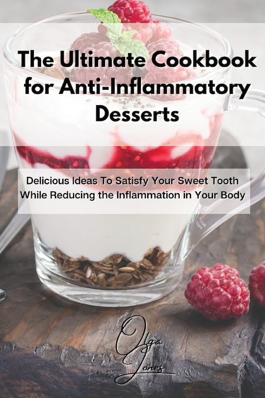 Front cover_The Ultimate Cookbook For Anti-inflammatory Desserts