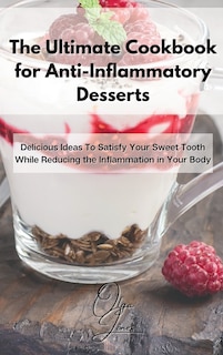 Couverture_The Ultimate Cookbook For Anti-inflammatory Desserts