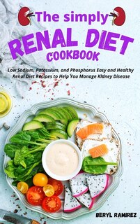 Front cover_The Simply Renal Diet Cookbook