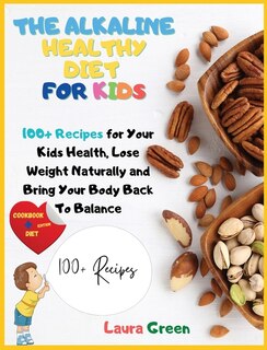 Couverture_The Alkaline Healthy Diet For Kids