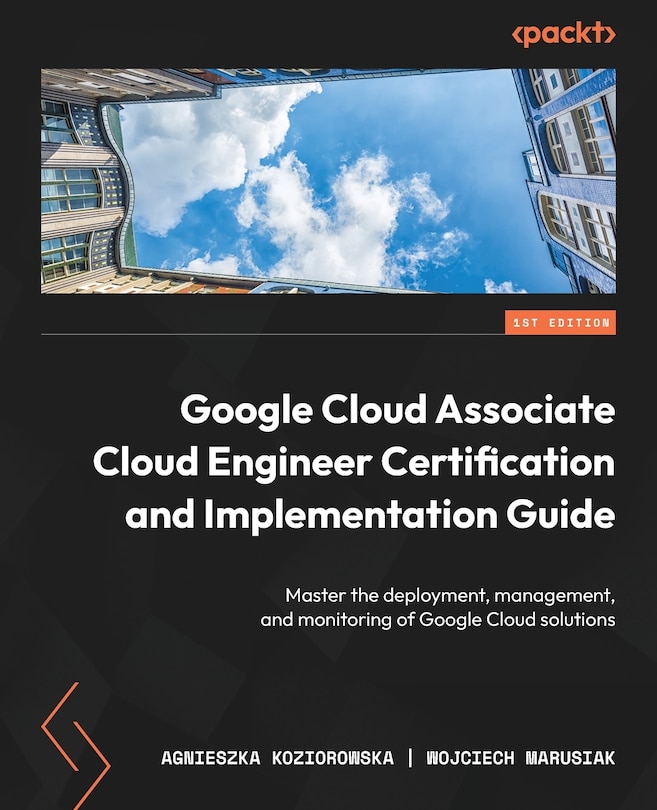 Front cover_Google Cloud Associate Cloud Engineer Certification and Implementation Guide