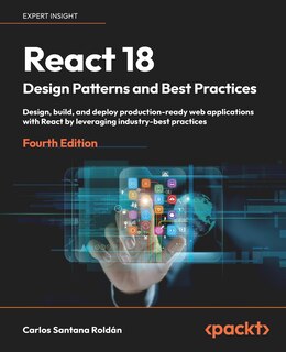 Front cover_React 18 Design Patterns and Best Practices - Fourth Edition