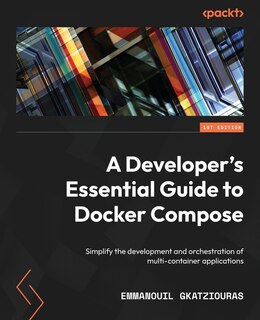 Couverture_A Developer's Essential Guide to Docker Compose