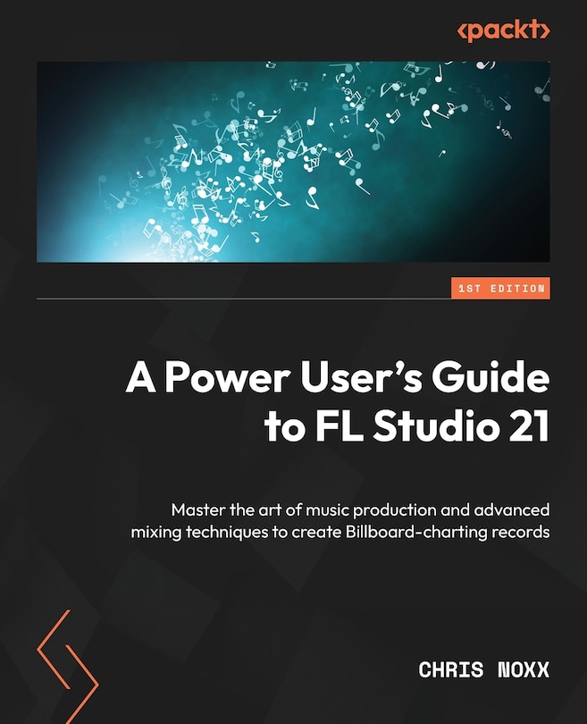 Front cover_A Power User's Guide to FL Studio 21