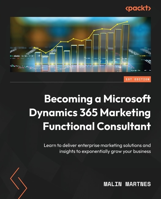 Front cover_Becoming a Microsoft Dynamics 365 Marketing Functional Consultant