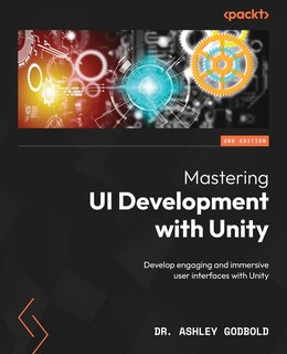 Front cover_Mastering UI Development with Unity - Second Edition