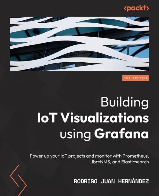 Front cover_Building IoT Visualizations using Grafana