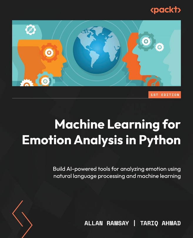 Front cover_Machine Learning for Emotion Analysis in Python