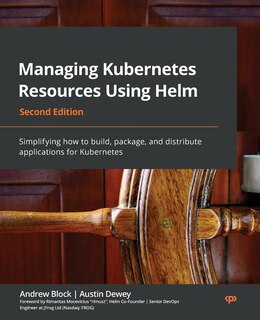 Front cover_Managing Kubernetes Resources Using Helm - Second Edition
