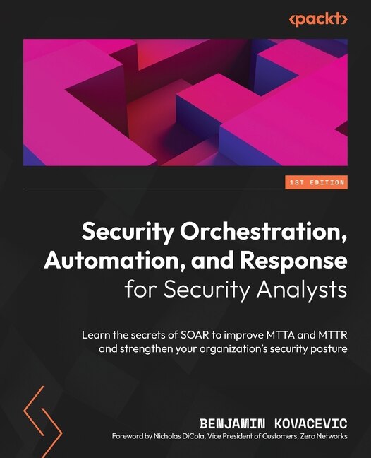 Front cover_Security Orchestration, Automation, and Response for Security Analysts