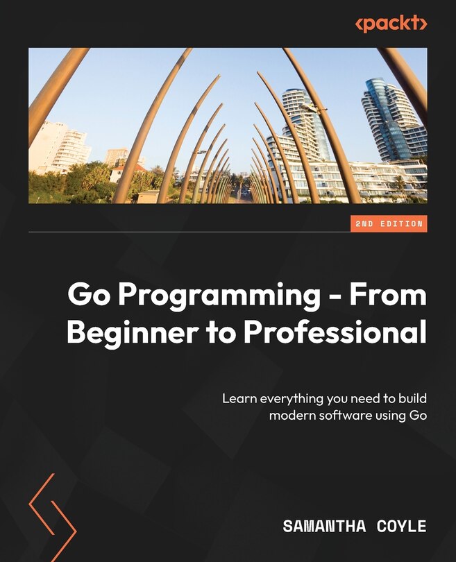 Front cover_Go Programming - From Beginner to Professional - Second Edition