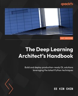 Front cover_The Deep Learning Architect's Handbook