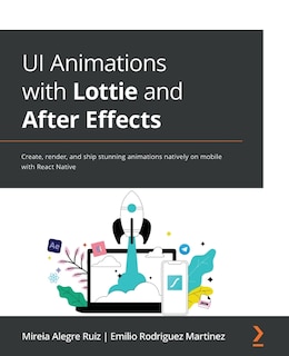 Front cover_UI Animations with Lottie and After Effects