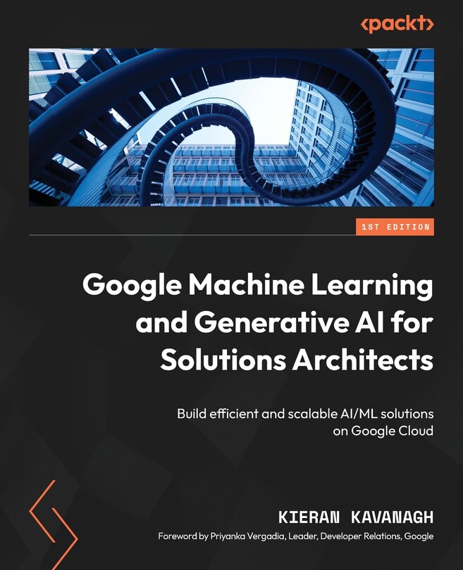 Front cover_Google Machine Learning and Generative AI for Solutions Architects