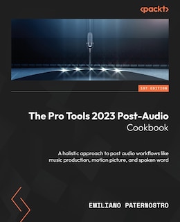 Front cover_The Pro Tools 2023 Post-Audio Cookbook