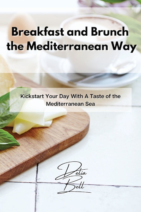 Front cover_Breakfast And Brunch The Mediterranean Way