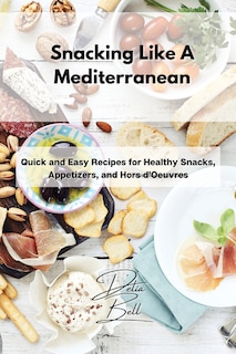 Couverture_Snacking Like A Mediterranean