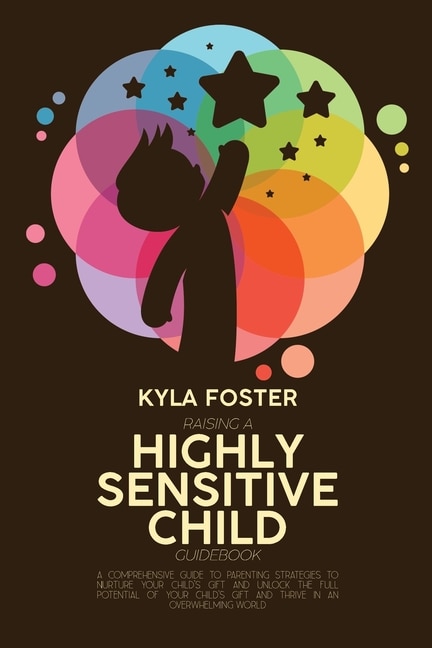 Couverture_Raising A Highly Sensitive Child Guidebook