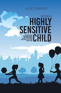 Front cover_Raising A Highly Sensitive Child