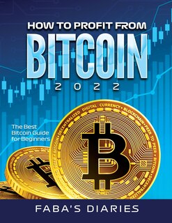 Couverture_How to Profit from Bitcoin 2022