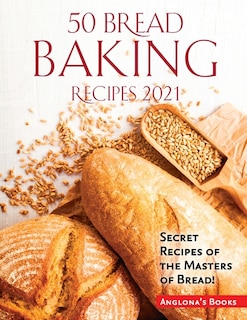 Front cover_50 Bread Baking Recipes 2021