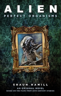 Couverture_Alien: Perfect Organisms