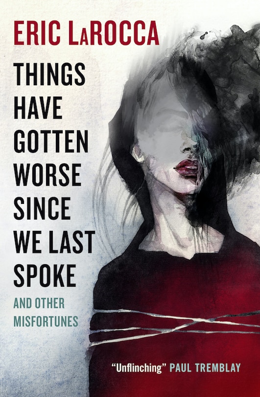 Front cover_Things Have Gotten Worse Since We Last Spoke And Other Misfortunes