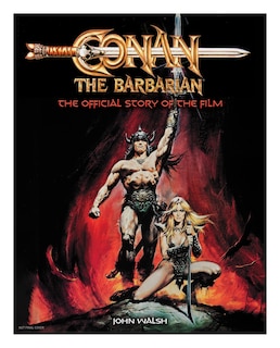 Front cover_Conan The Barbarian: The Official Story Of The Film