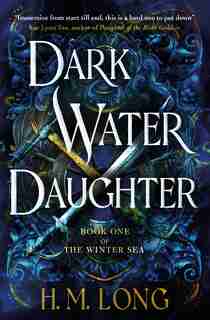 The Winter Sea - Dark Water Daughter by H. M. Long