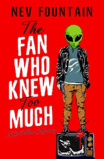 Front cover_The Fan Who Knew Too Much