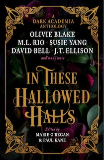 Front cover_In These Hallowed Halls: A Dark Academia anthology