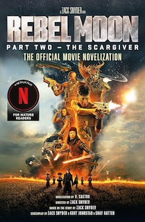 Front cover_Rebel Moon Part Two - The Scargiver: The Official Novelization