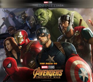 Front cover_Marvel Studios' The Infinity Saga - The Road to Marvel's Avengers: Infinity War - The Art of the Marvel Cinematic Universe