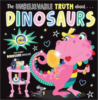 Front cover_Unbelievable Truth about Dinosaurs