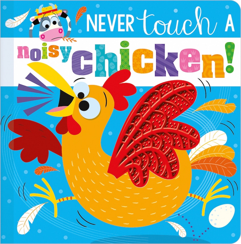 Couverture_NEVER TOUCH A NOISY CHICKEN