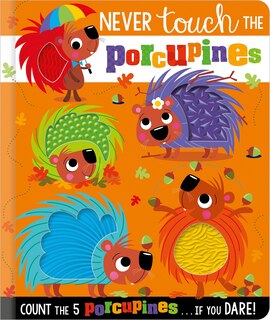 Front cover_NEVER TOUCH THE PORCUPINES