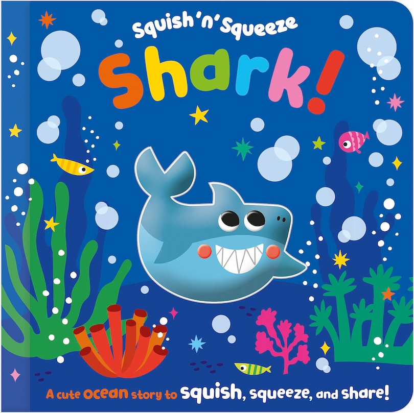 Couverture_Squish 'n' Squeeze Shark!