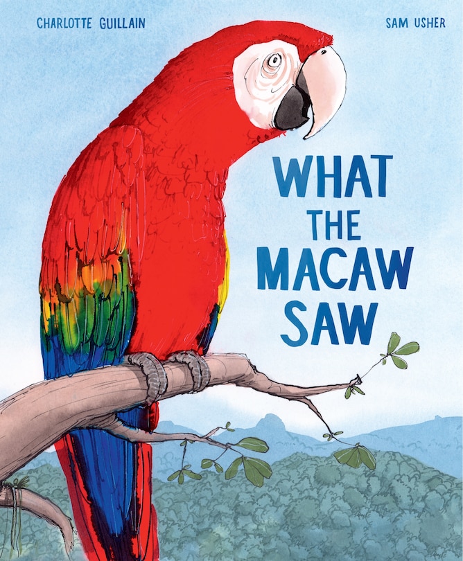 Front cover_What The Macaw Saw